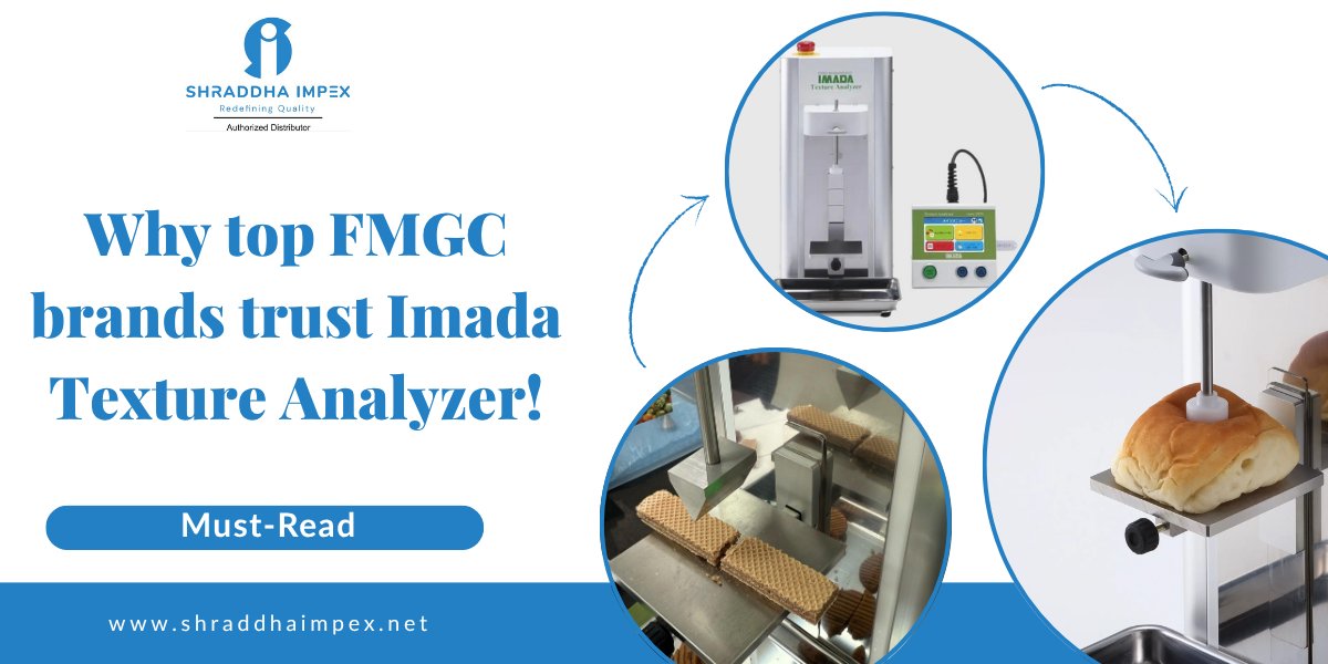 FMCG Blog img FMCG brands, food texture analyzer, imada food texture analyzer